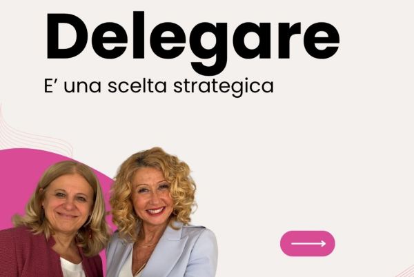 Delegare non è una resa: è una strategia